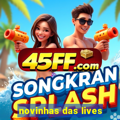 novinhas das lives